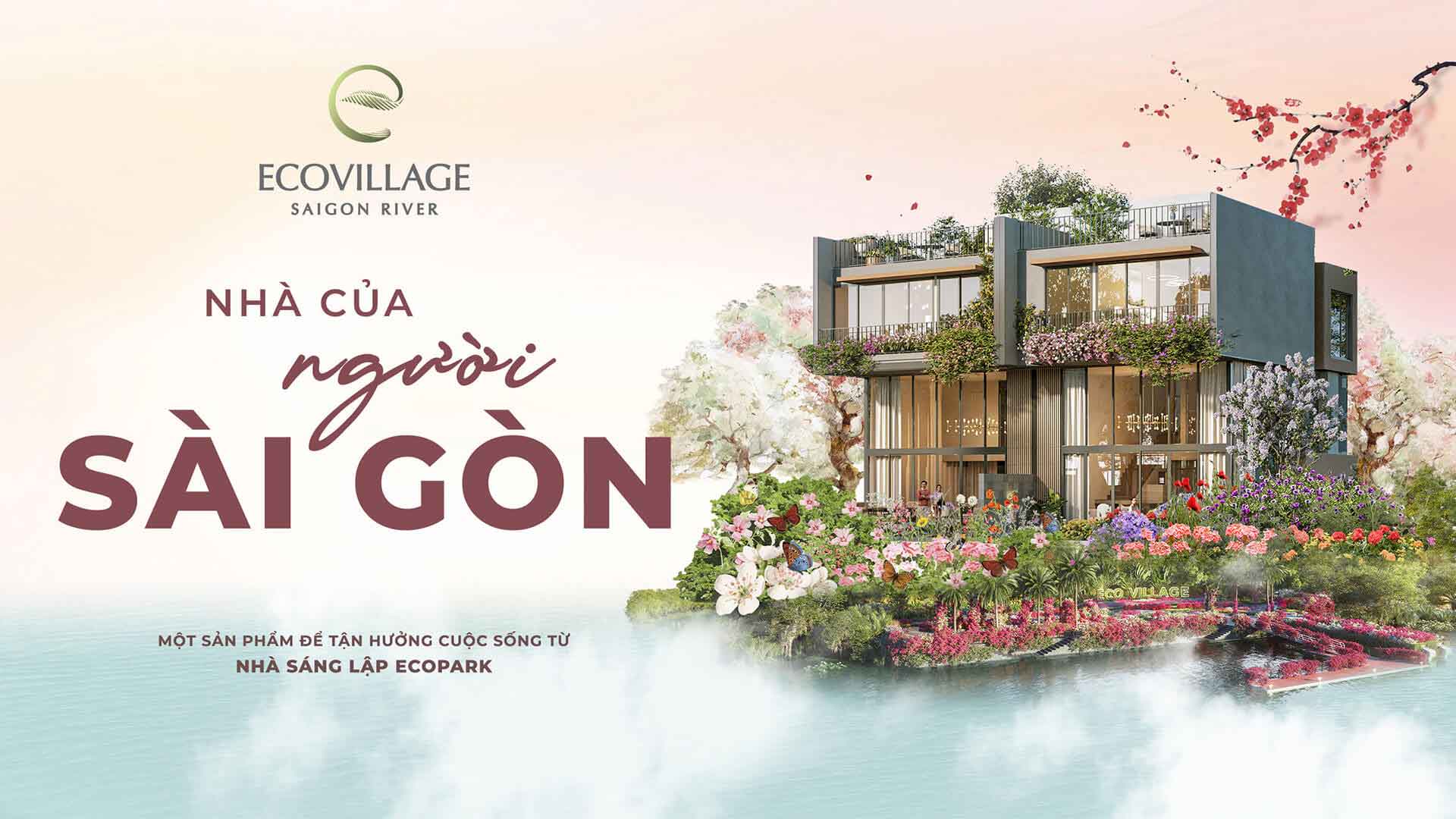 Eco Village SaiGon River - Nhà của người Sài Gòn