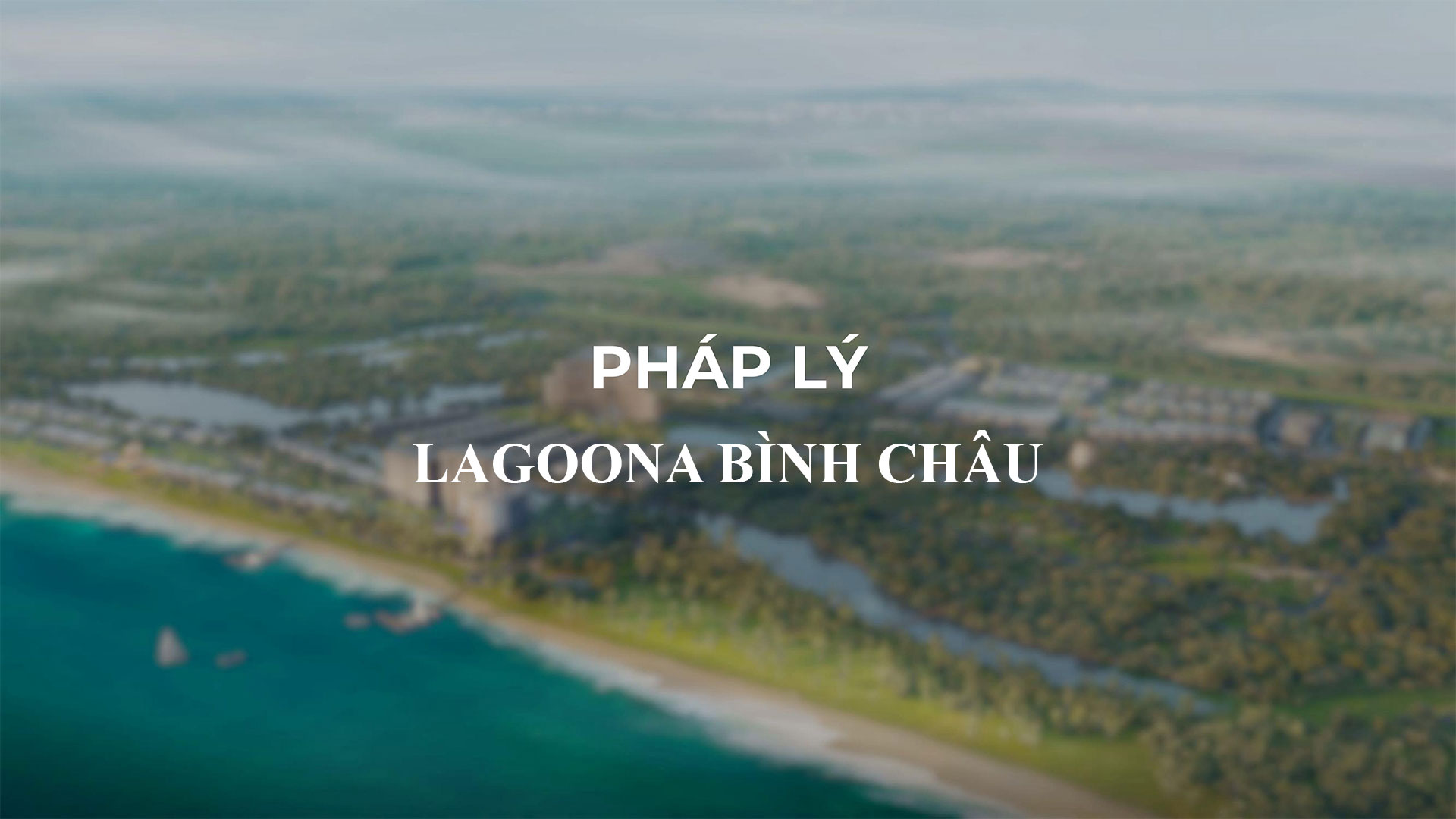 Pháp lý Lagoona Bình Châu - Sở hữu lâu dài, Sổ hồng riêng từng căn