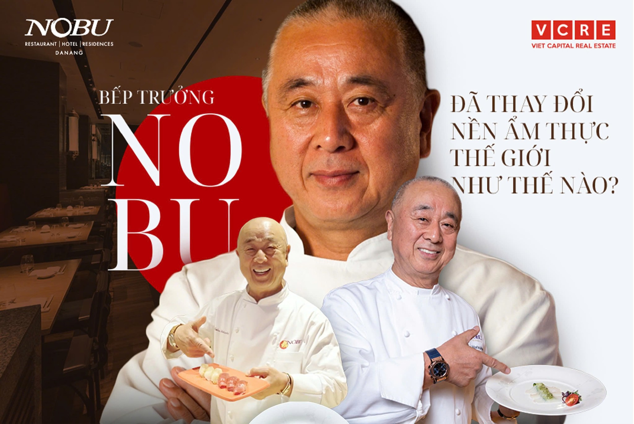 Nobu Matsuhisa - người nghệ sĩ vị giác khiến Nobu trở thành thương hiệu có sức hấp dẫn đến mê hoặc